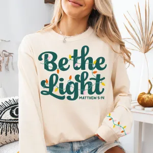 Be The Light - Comfort Colors Long Sleeve