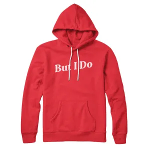 I Don't Do Matching Shirts, But I Do Hoodie