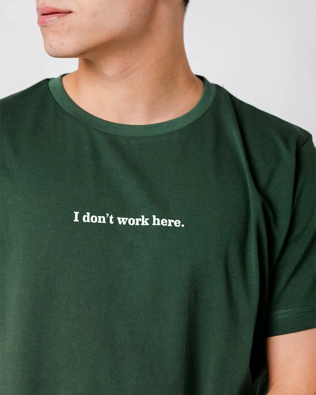 I Don't Work Here Regular Tee