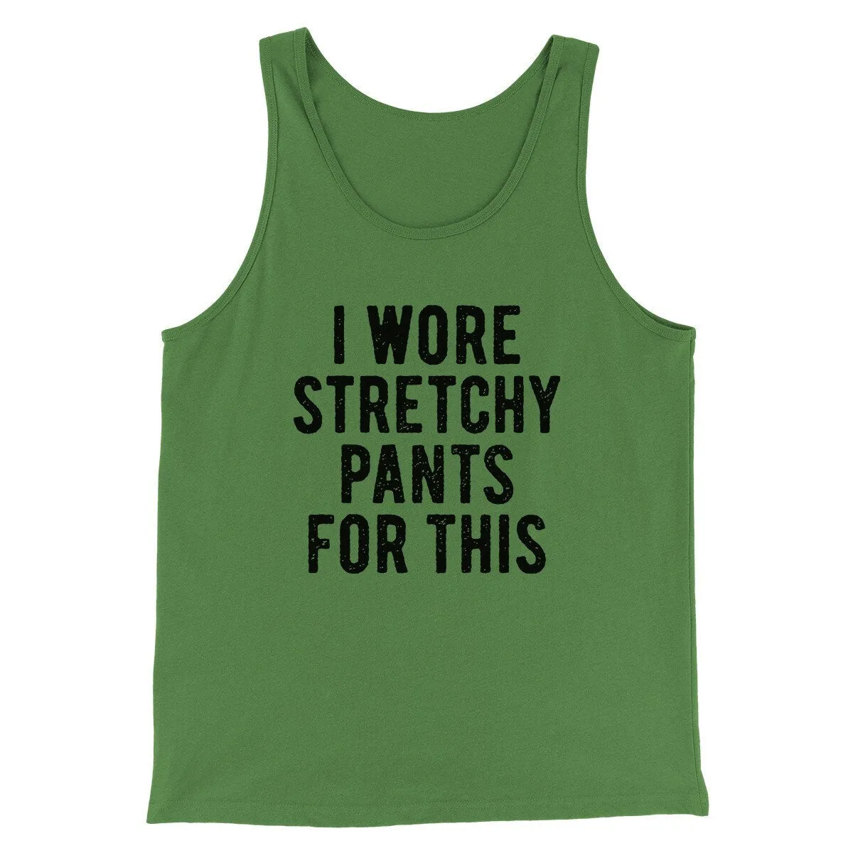 I Wore Stretchy Pants For This Funny Thanksgiving Men/Unisex Tank Top