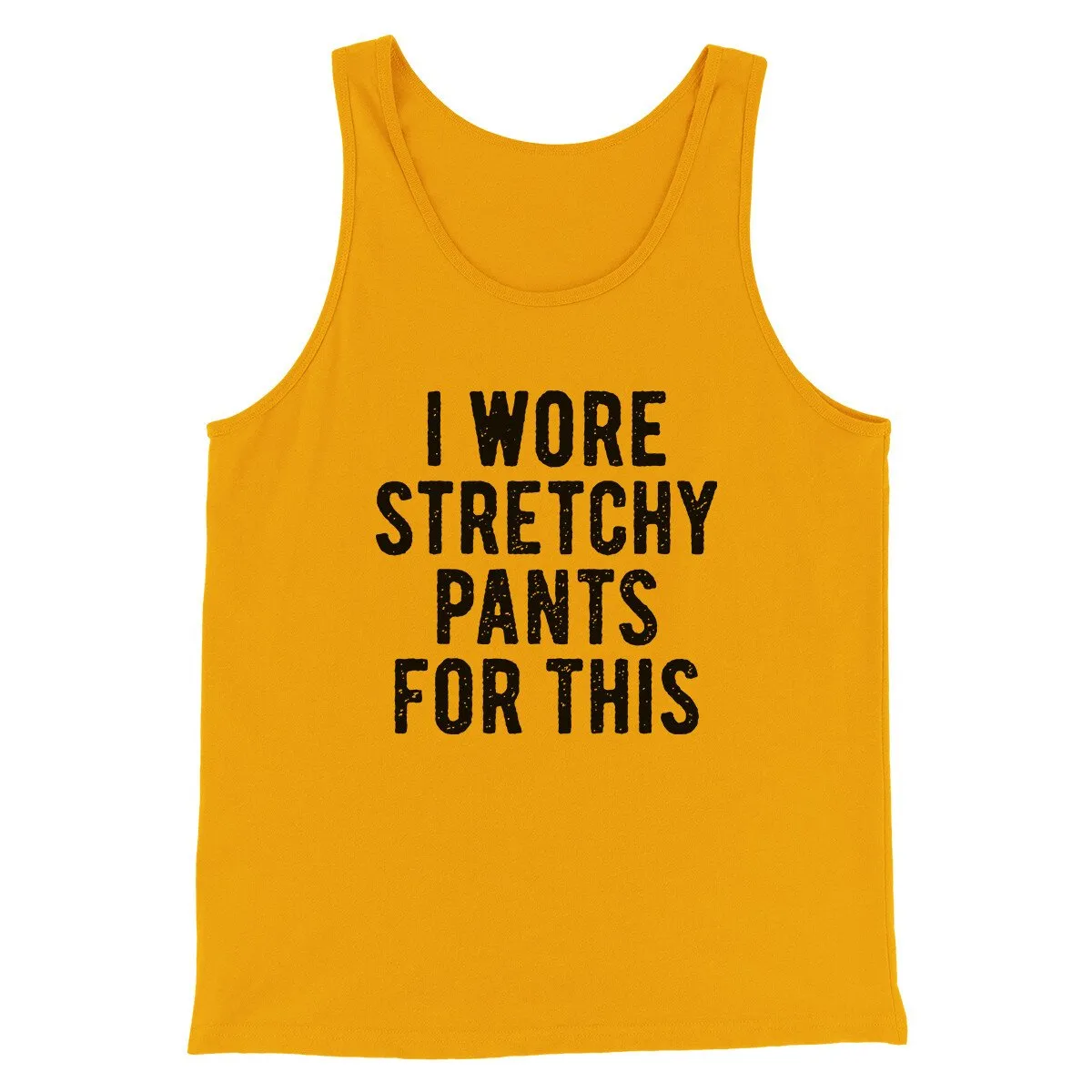 I Wore Stretchy Pants For This Funny Thanksgiving Men/Unisex Tank Top